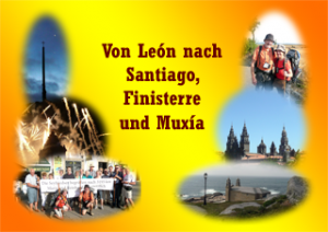 Jakobsweg von Leon nach Santiago, Finisterre und Muxia